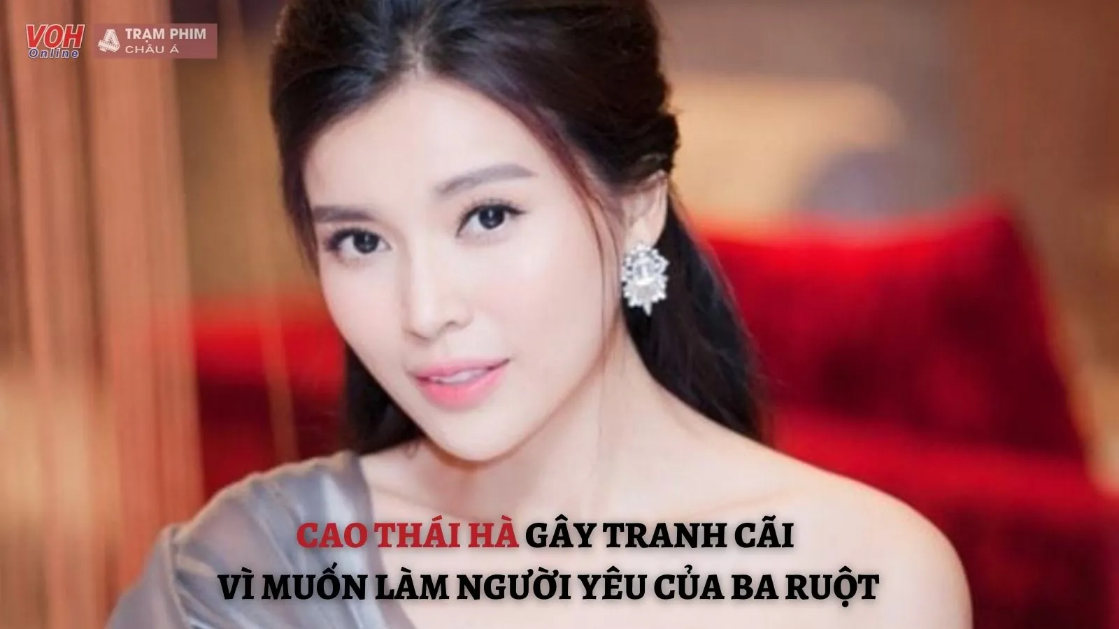 Cao Thái Hà gây tranh cãi với phát ngôn muốn làm người yêu của ba