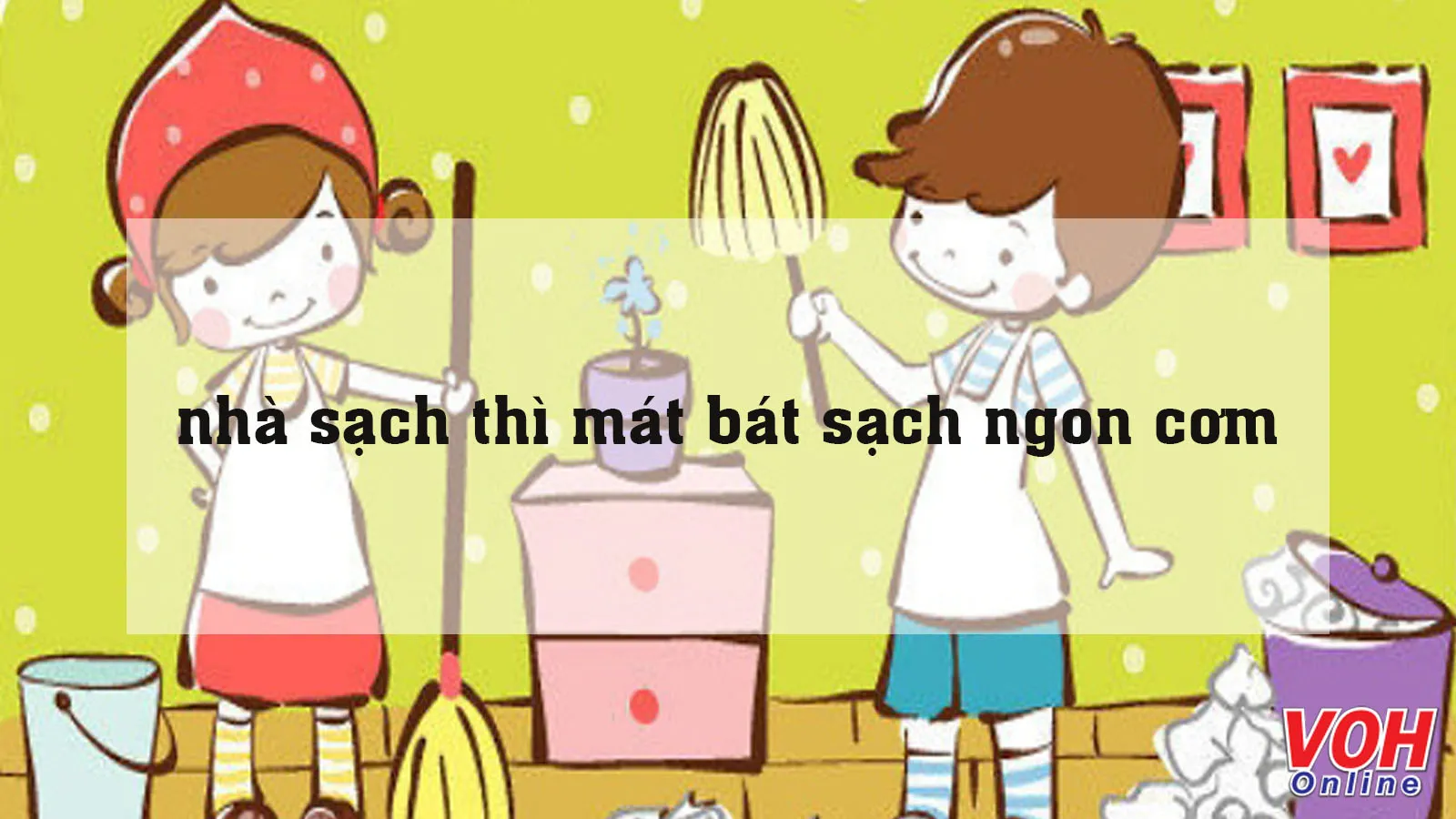 Giải nghĩa tục ngữ ‘nhà sạch thì mát bát sạch ngon cơm’