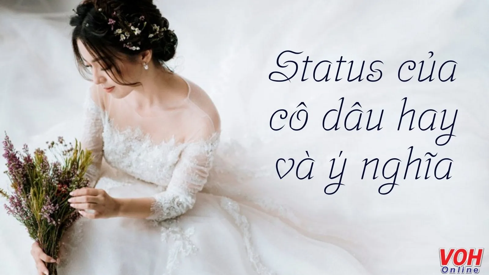 50 status của cô dâu ý nghĩa, cap của cô dâu đăng facebook đầy xúc động