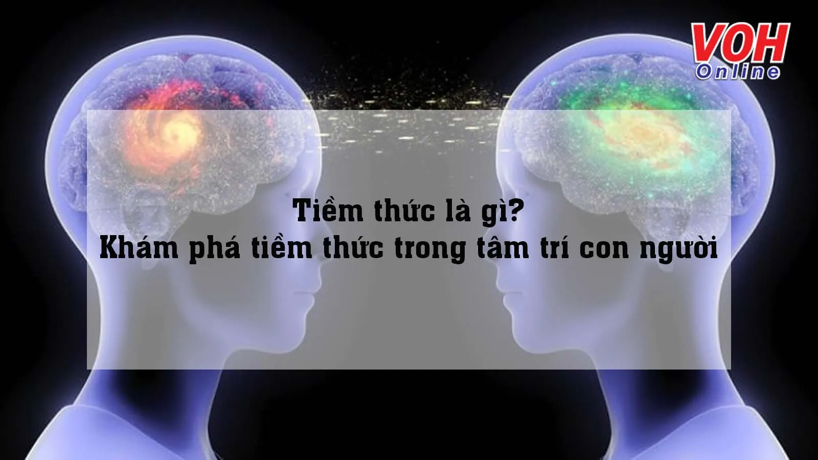 Tiềm thức là gì? Tiềm thức và vô thức khác nhau điểm nào?