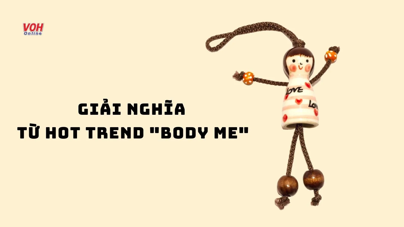 Từ hot trend ‘Body me’ nghĩa là gì bạn đã biết chưa?