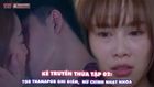 Review Kẻ Truyền Thừa tập 3,4: Tor Thanapob diễn tròn vai, nữ chính trông già nua với tạo hình nữ si