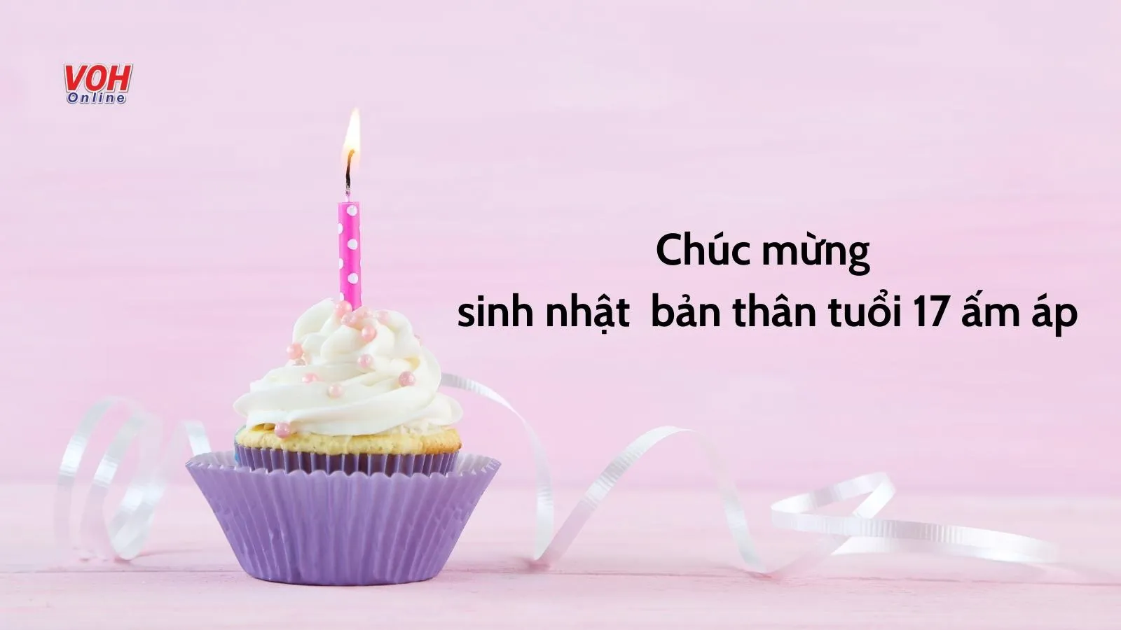 40 lời chúc mừng sinh nhật bản thân tuổi 17 ý nghĩa nhất