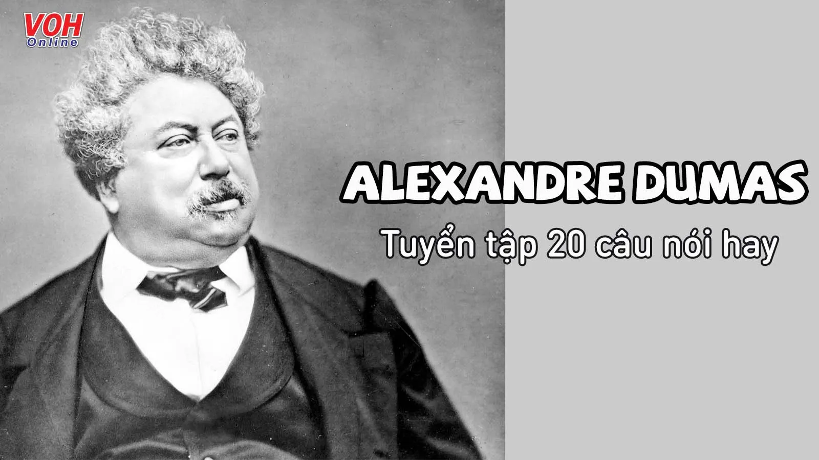 Tuyển tập 20 câu nói hay của Alexandre Dumas sống mãi với thời gian