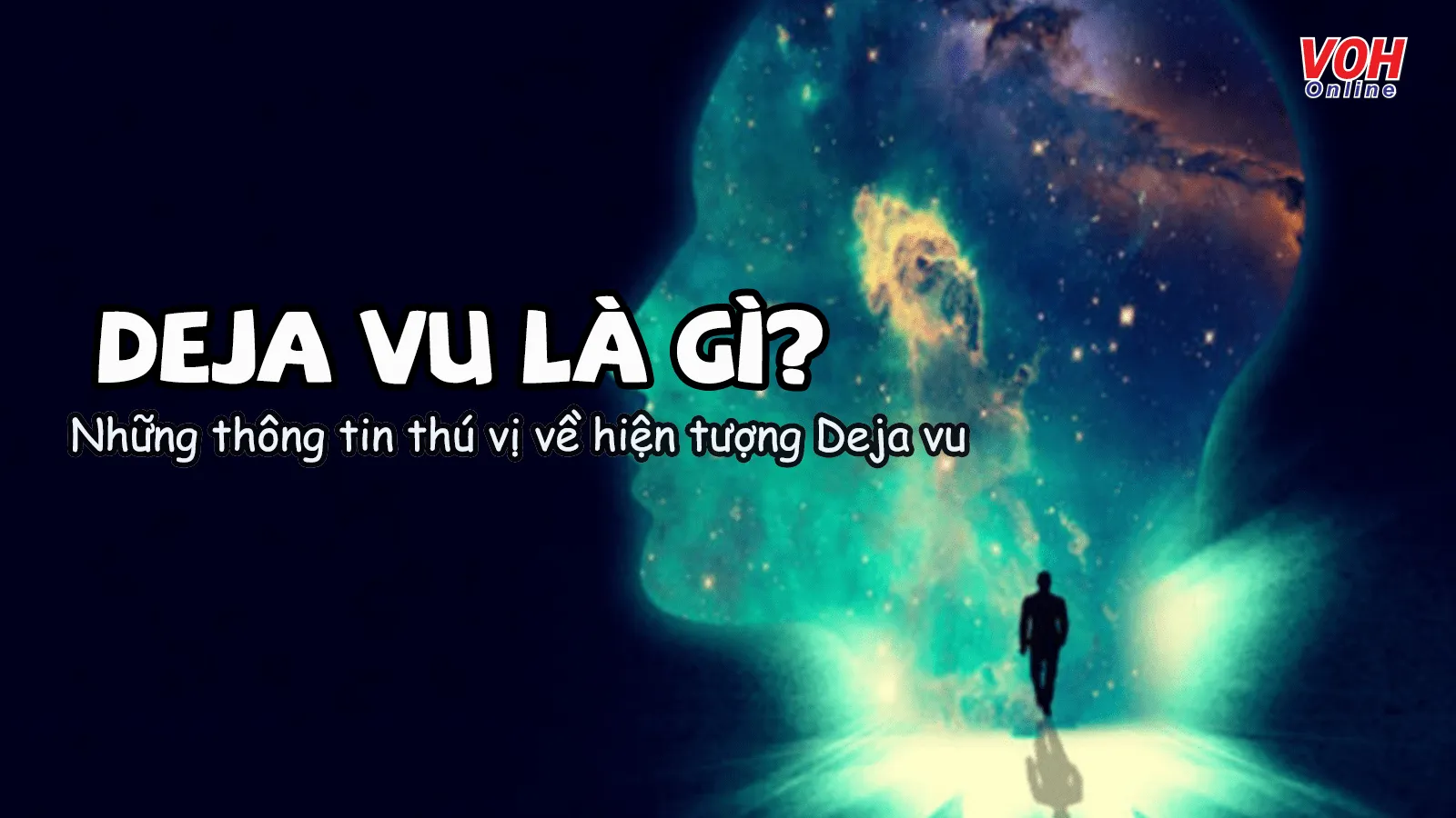 Deja vu là gì? Những thông tin thú vị về hiện tượng deja vu