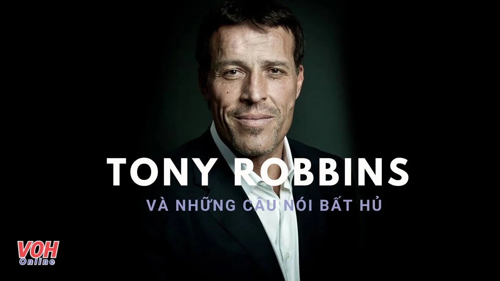 Tony Robbins là ai? Những câu nói hay của Tony Robbins