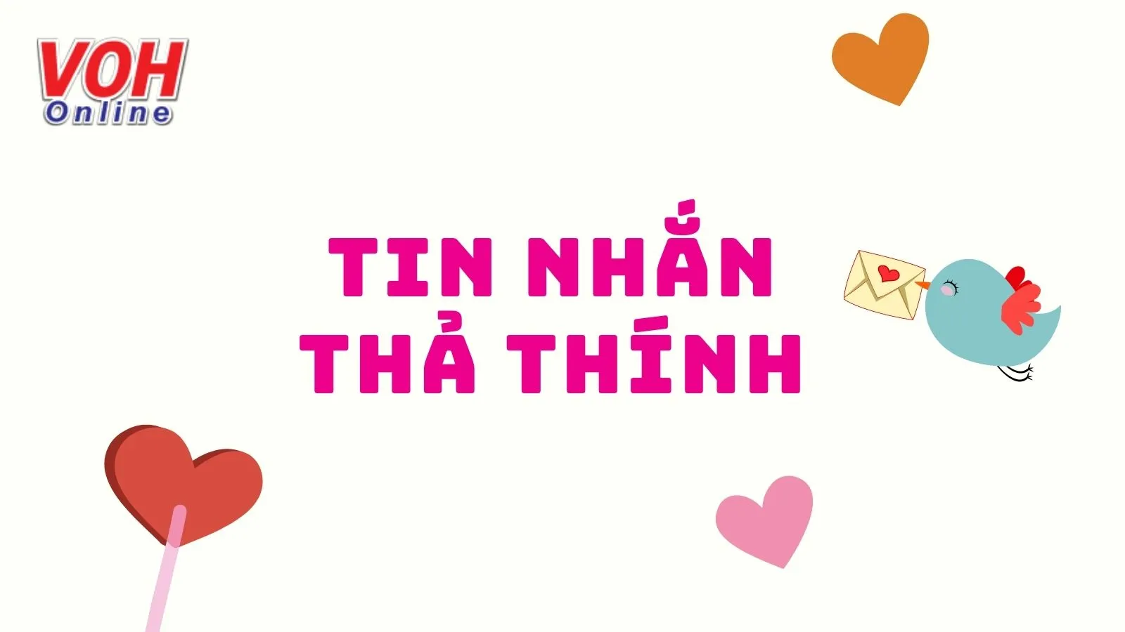 Lưu ngay tin nhắn thả thính ‘cưa đổ’ crush cực xịn sò