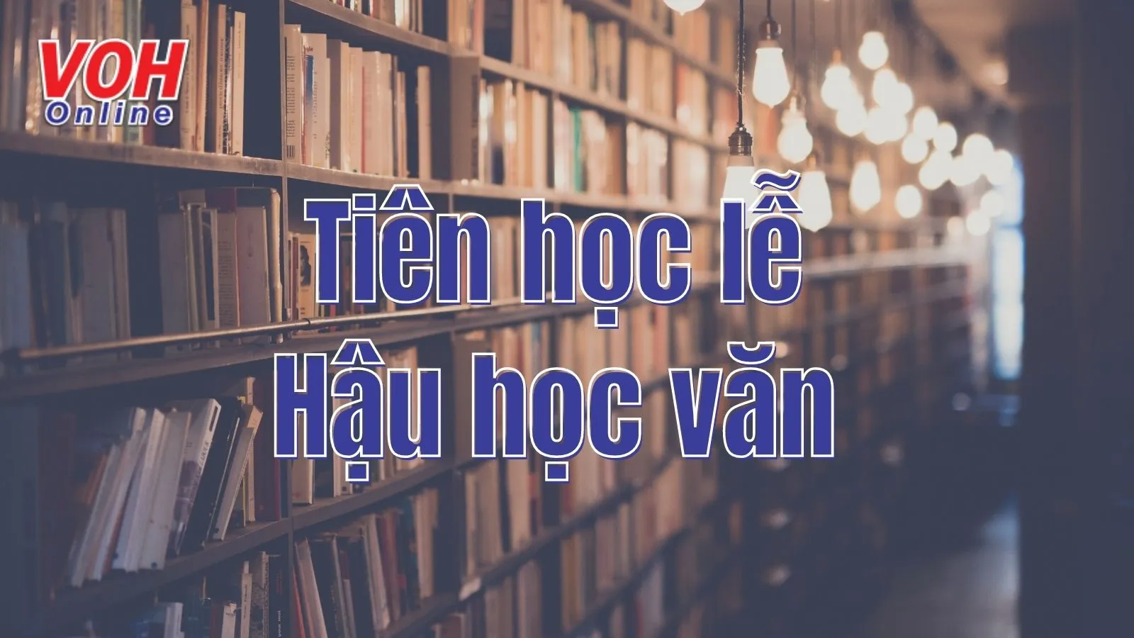 Giải thích ý nghĩa ‘Tiên học lễ hậu học văn’ ẩn chứa bài học giáo dục gì?