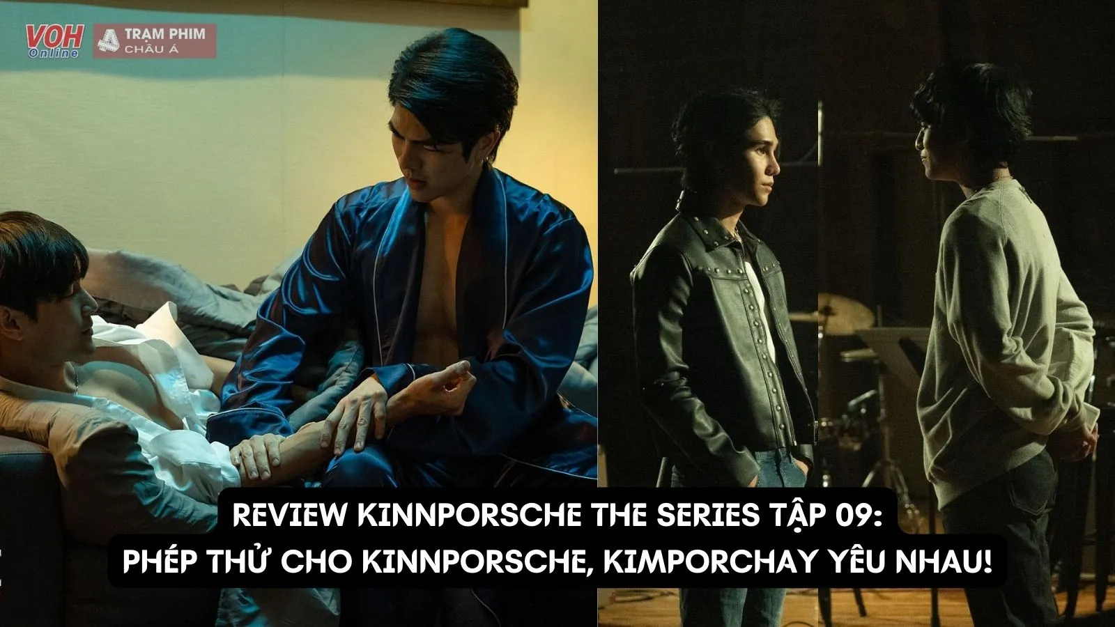 Review KinnPorsche The Series tập 09: ‘trà xanh’ Tawan tung chiêu phá đám, thuyền KimPorchay cập bến