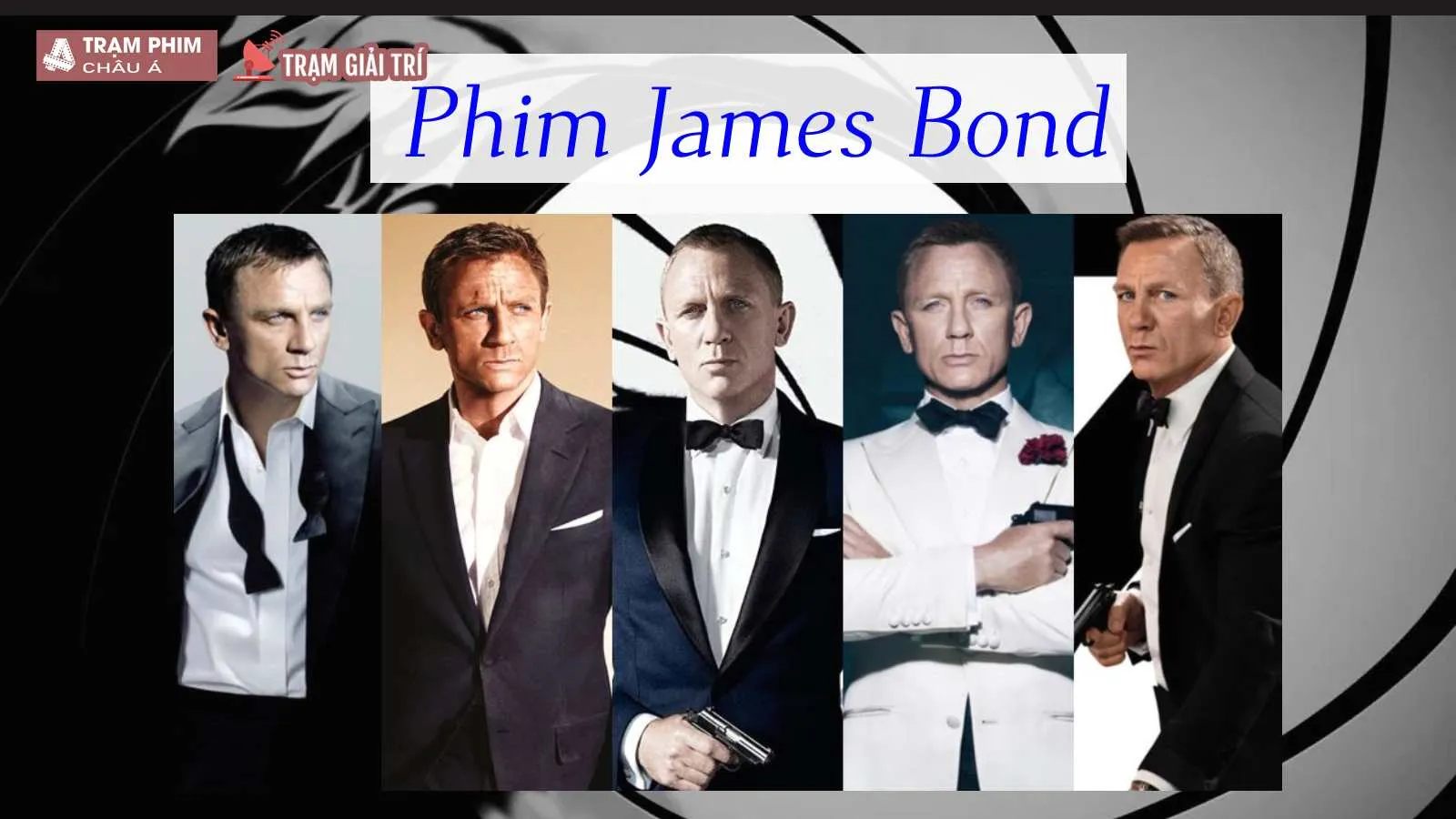 Danh sách 26 phim James Bond hay siêu cấp