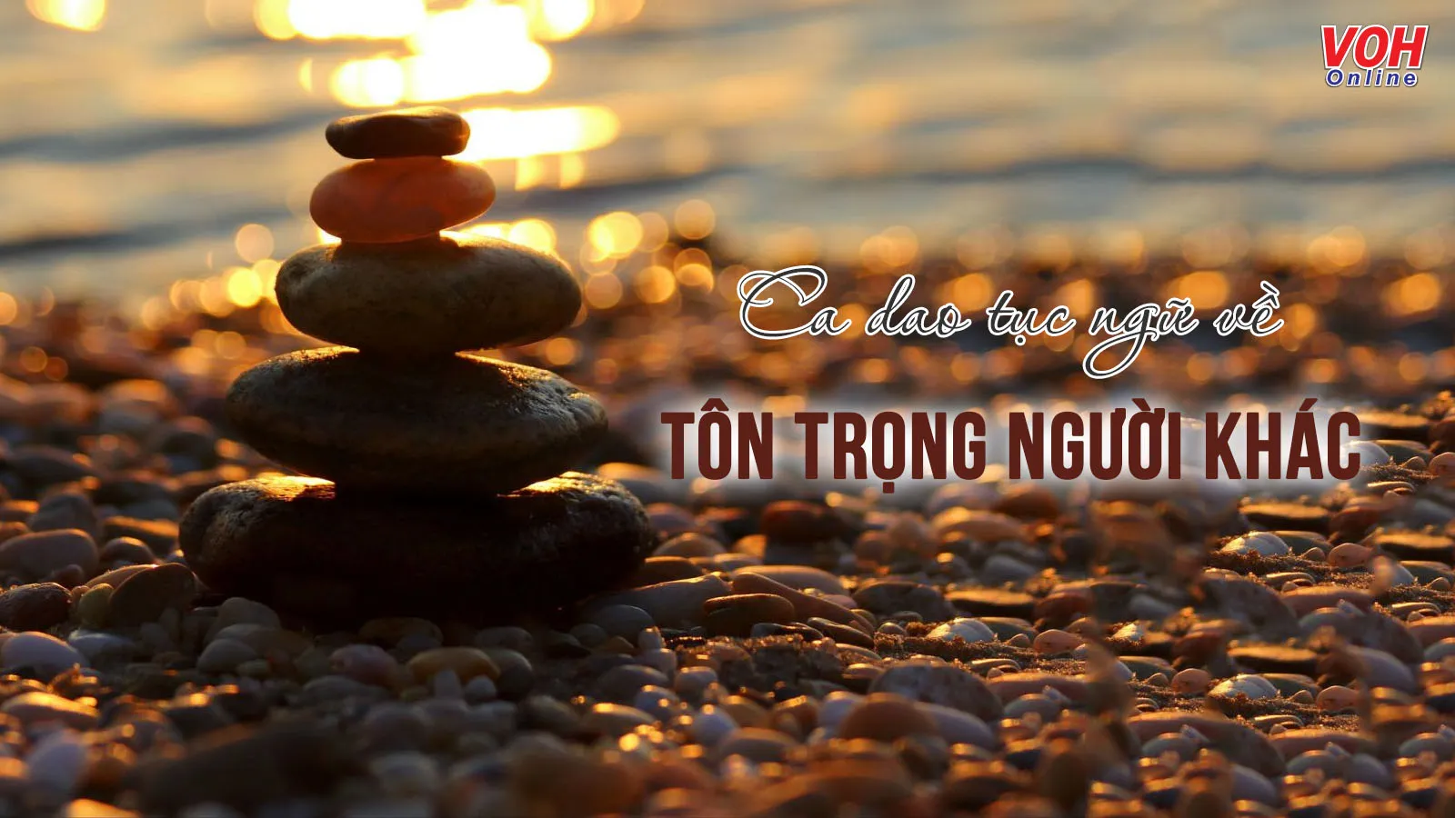 50+ danh ngôn, ca dao tục ngữ về tôn trọng người khác ý nghĩa nhất