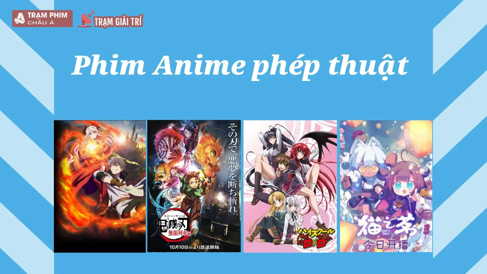 Top 20 phim Anime phép thuật hay nhất đáp ứng nhu cầu giải trí tuyệt vời