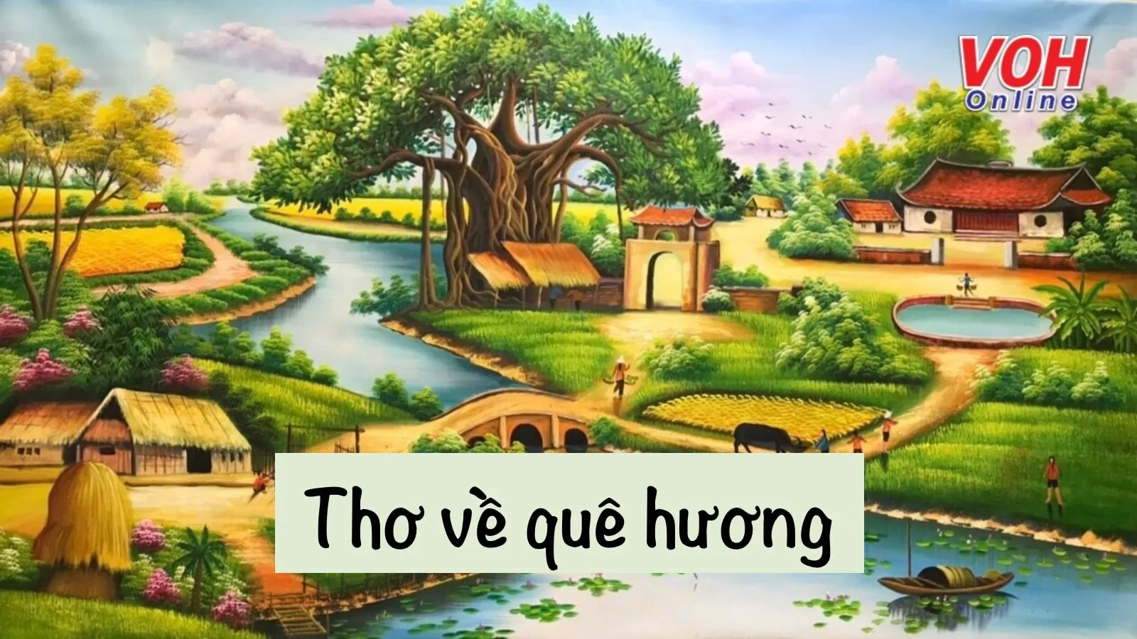 32 bài thơ về quê hương đất nước, thơ 4 chữ về quê hương