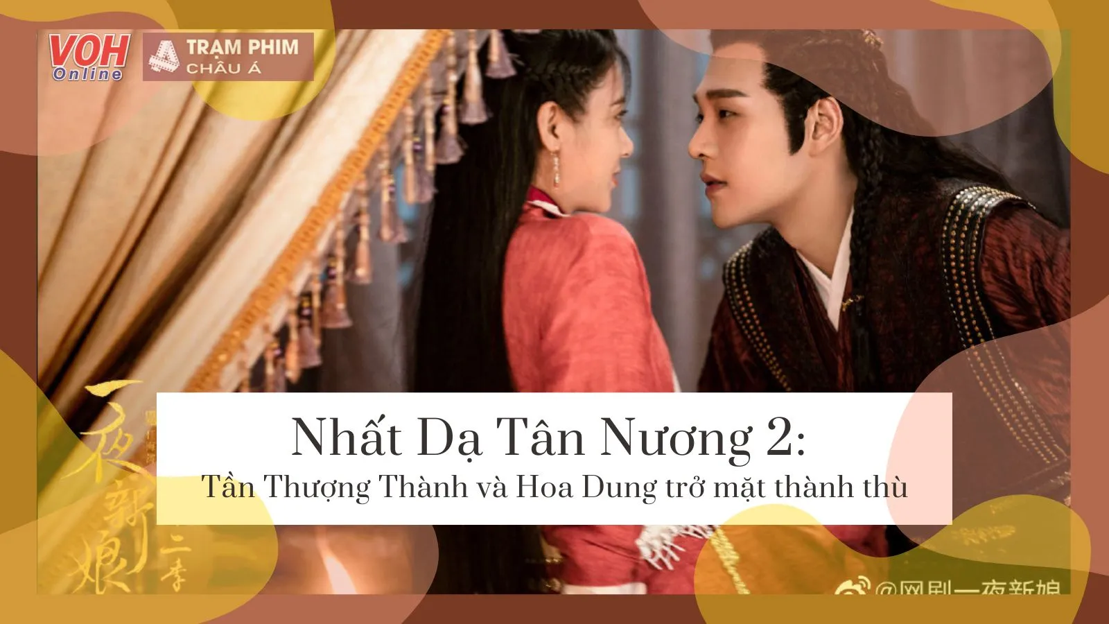 Review Nhất Dạ Tân Nương 2 tập 21-22