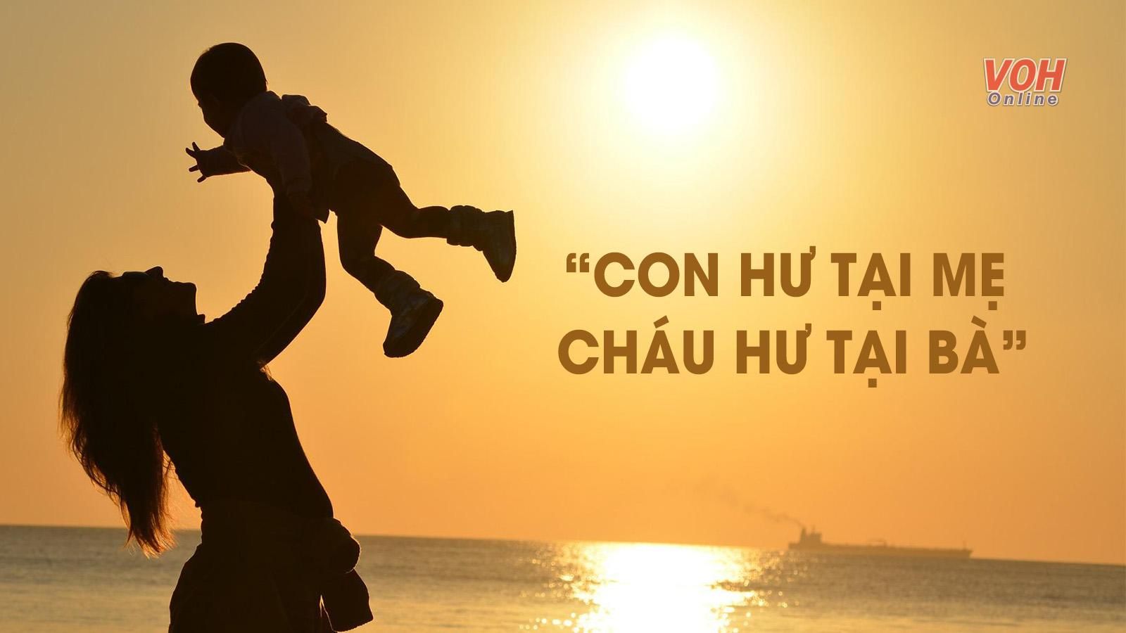 Giải thích ý nghĩa câu tục ngữ ‘Con hư tại mẹ cháu hư tại bà’ là gì?
