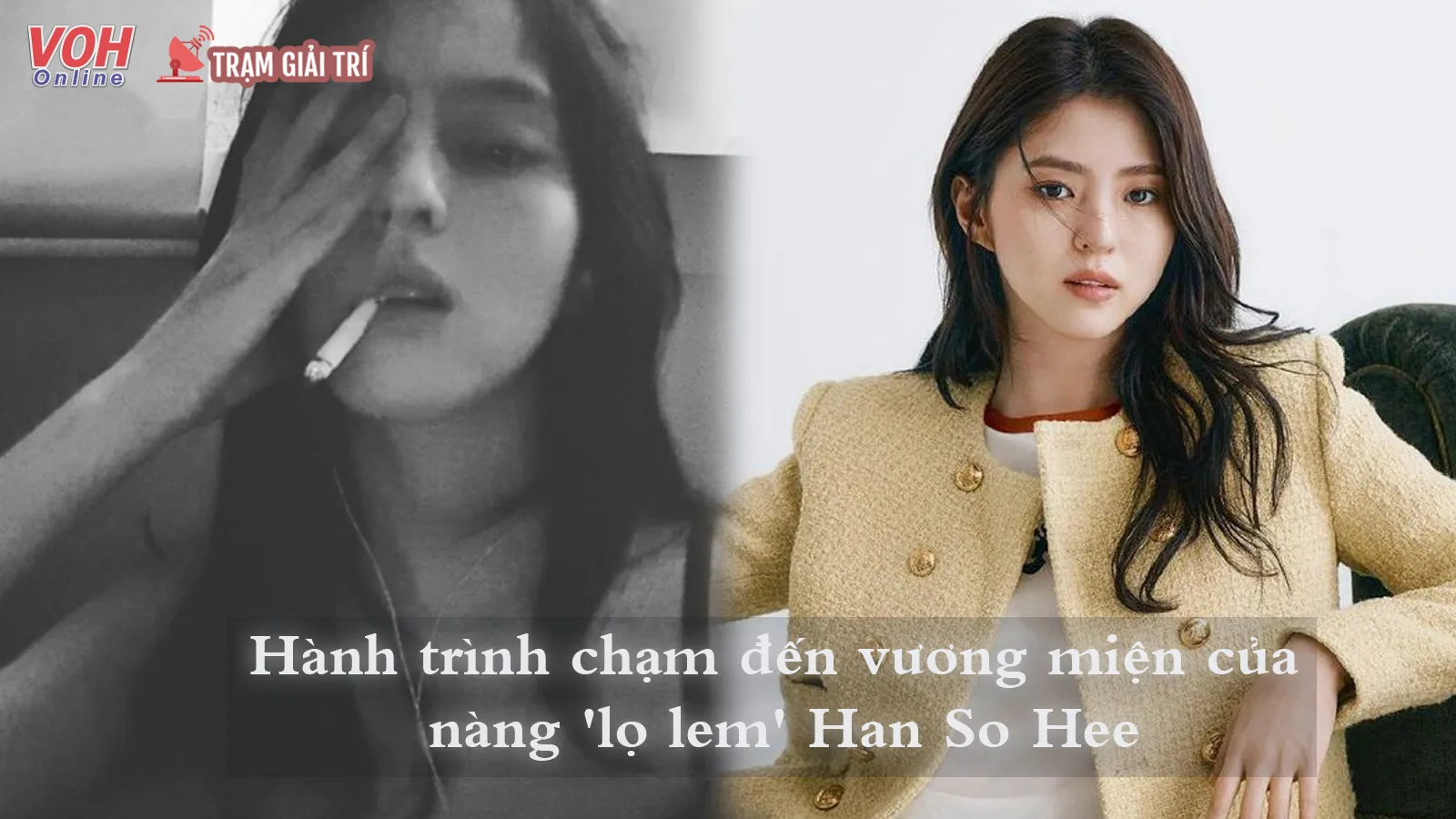 Han So Hee và hành trình đi đến thành công tựa như cổ tích