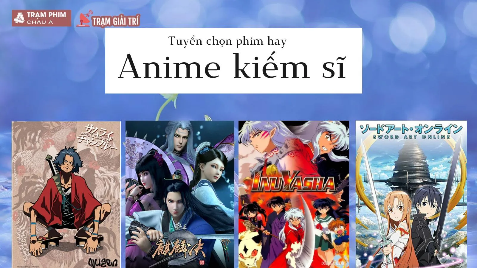 Top 15 phim anime kiếm sĩ hay và hấp dẫn nhất bởi những màn chiến đấu đặc sắc