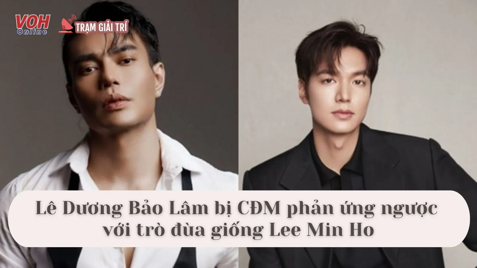 Lê Dương Bảo Lâm đùa quá lố về câu chuyện giống Lee Min Ho