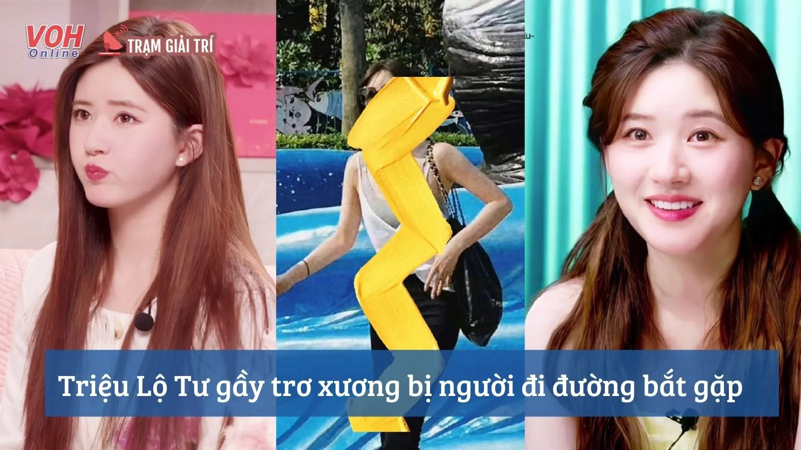 Triệu Lộ Tư lộ nhan sắc thật qua ống kính người đi đường