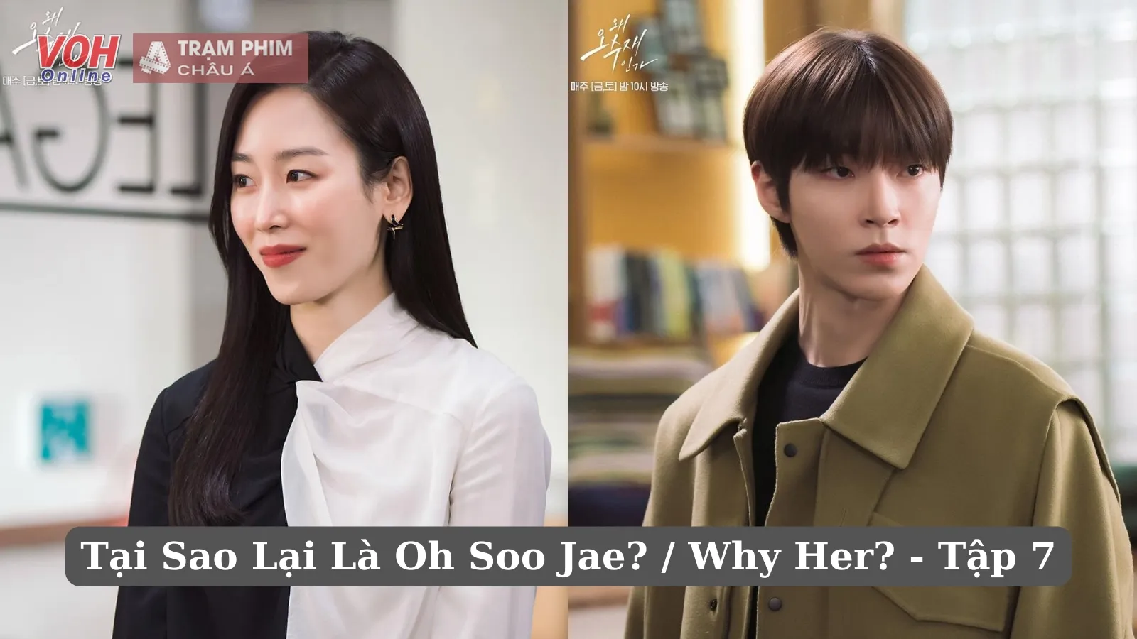 Review Tại Sao Lại Là Oh Soo Jae? tập 7: Seo Hyun Jin bị bắt vào tù, Hwang In Yeop diễn vẫn đơ