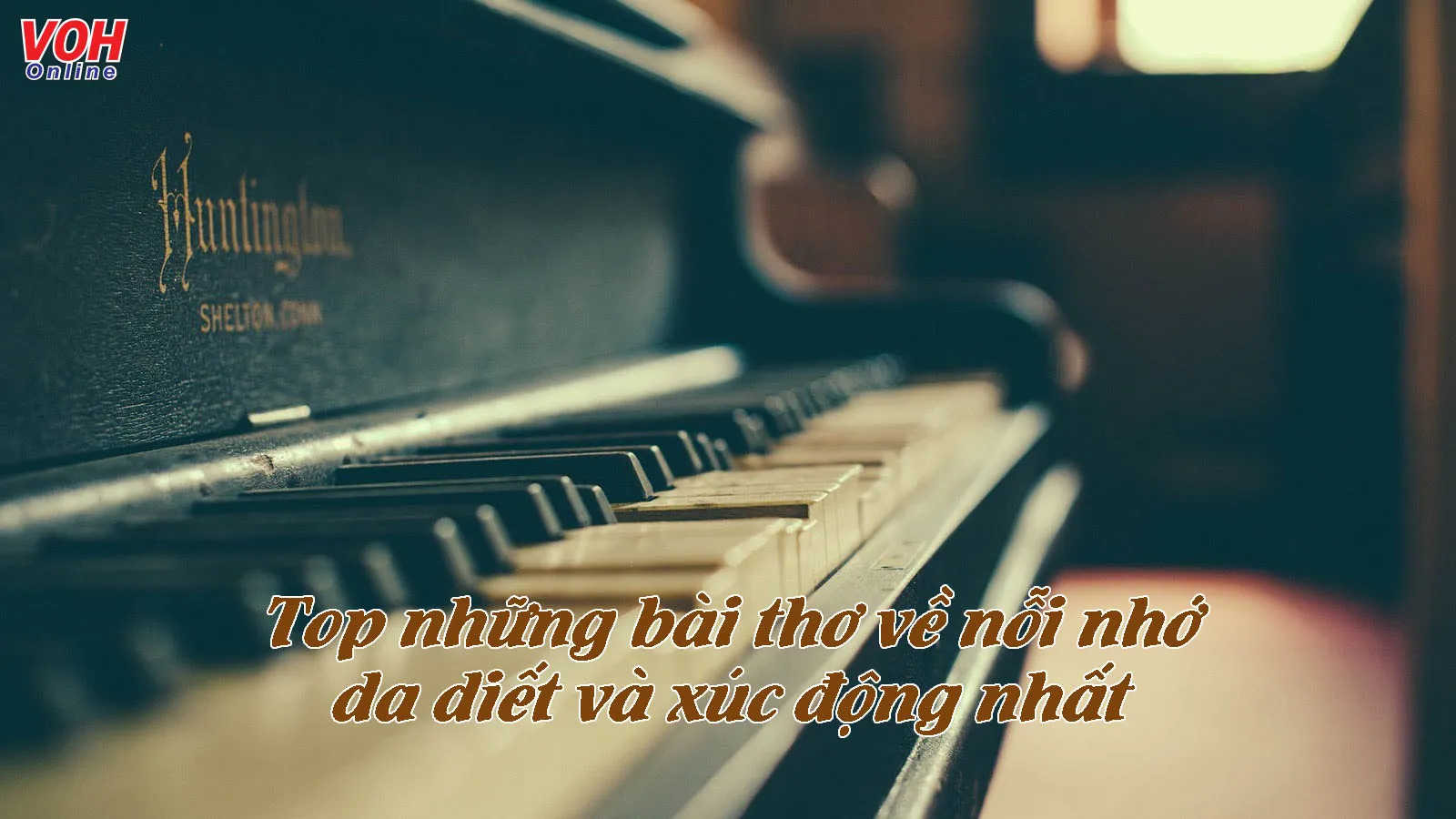 Những bài thơ về nỗi nhớ trong tình yêu, thơ về nỗi nhớ quê hương