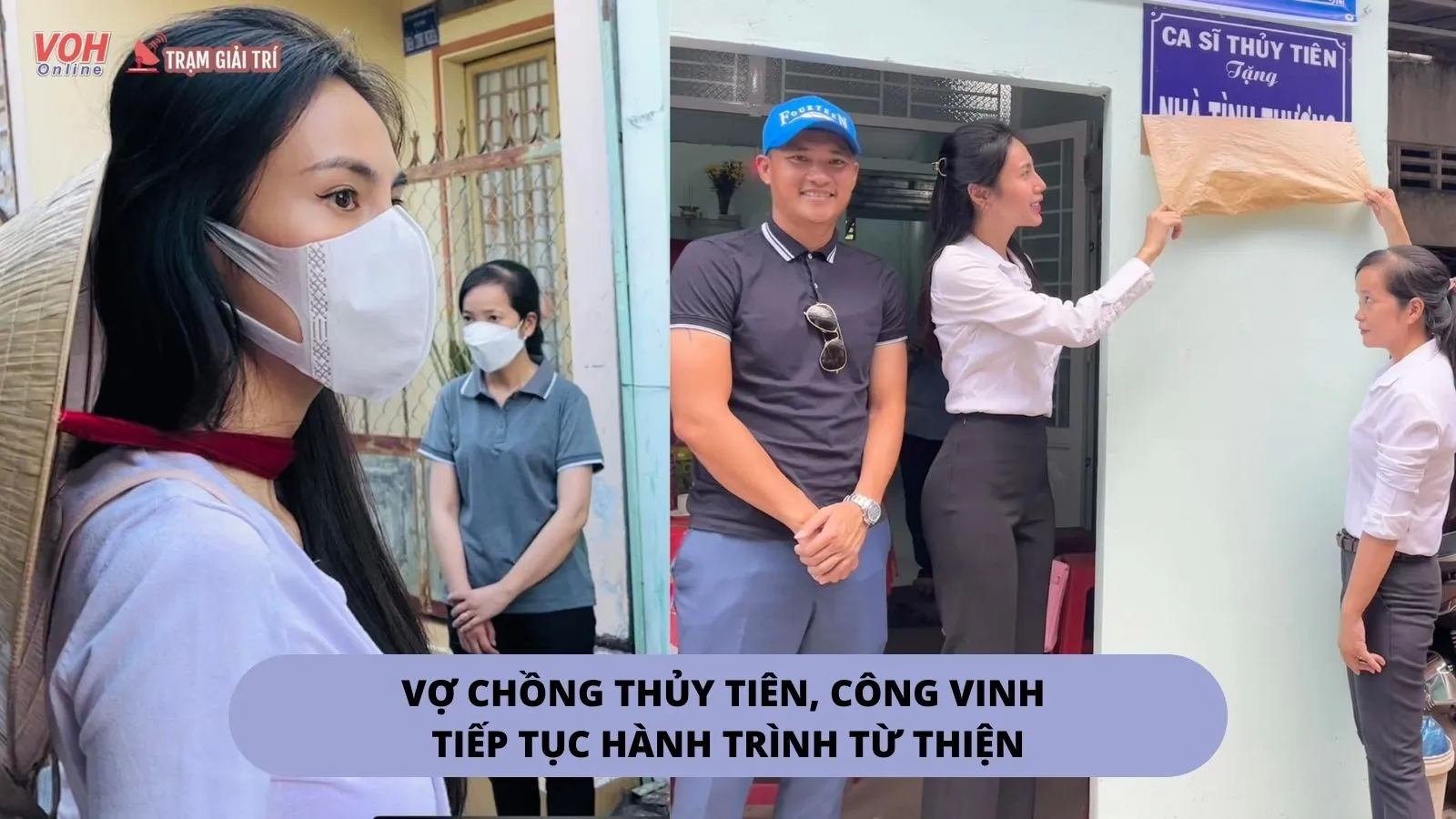 Vợ chồng Thủy Tiên, Công Vinh tiếp tục hành trình từ thiện, tặng nhà tình thương cho người khó khăn