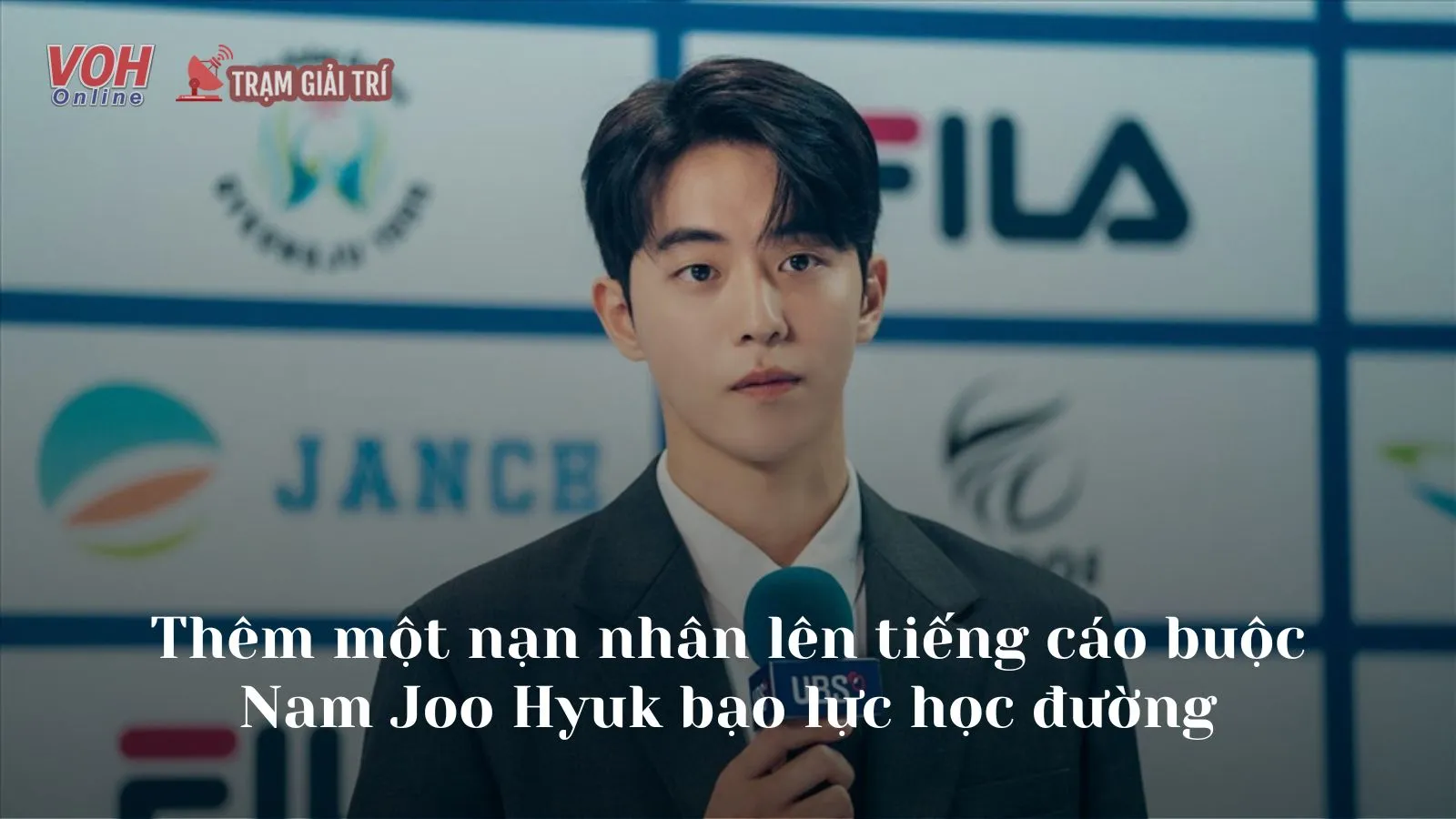 Nam Joo Hyuk bị 1 nạn nhân khác tố cáo bạo lực học đường