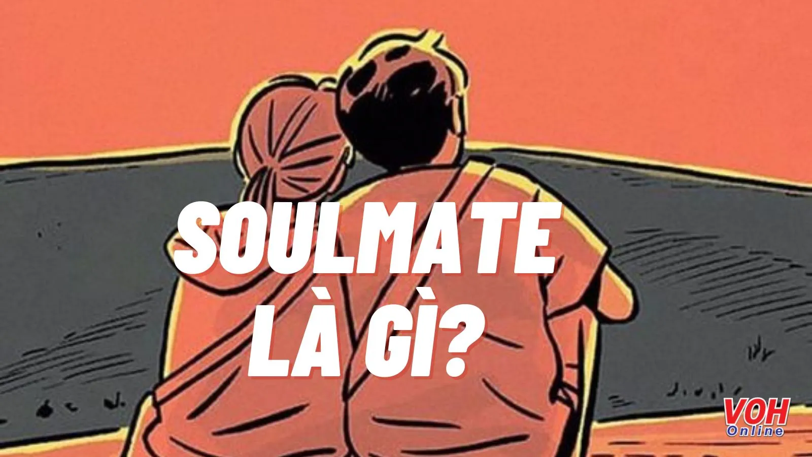 Soulmate là gì? Dấu hiệu để nhận biết soulmate của đời bạn là ai?