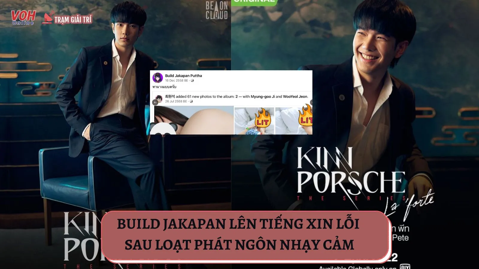 Build Jakapan lên tiếng xin lỗi sau loạt phát ngôn nhạy cảm