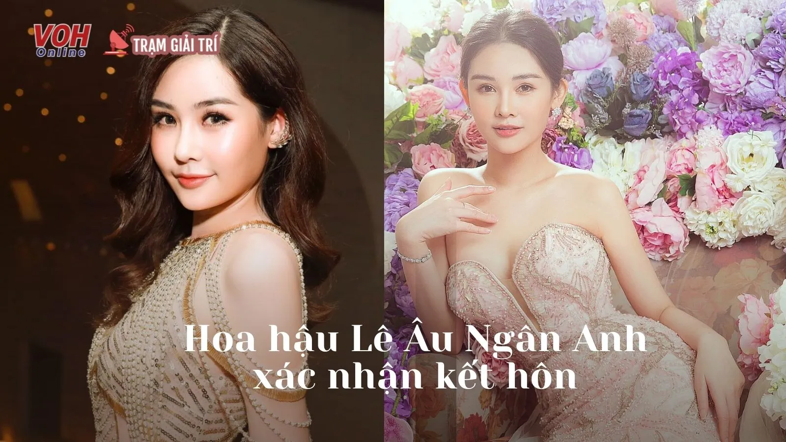 Hoa hậu Lê Âu Ngân Anh xác nhận sắp kết hôn