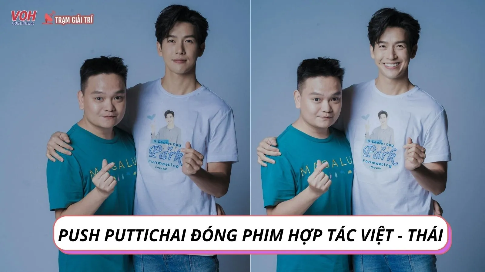 Push Puttichai lần đầu đóng phim điện ảnh hợp tác Việt – Thái