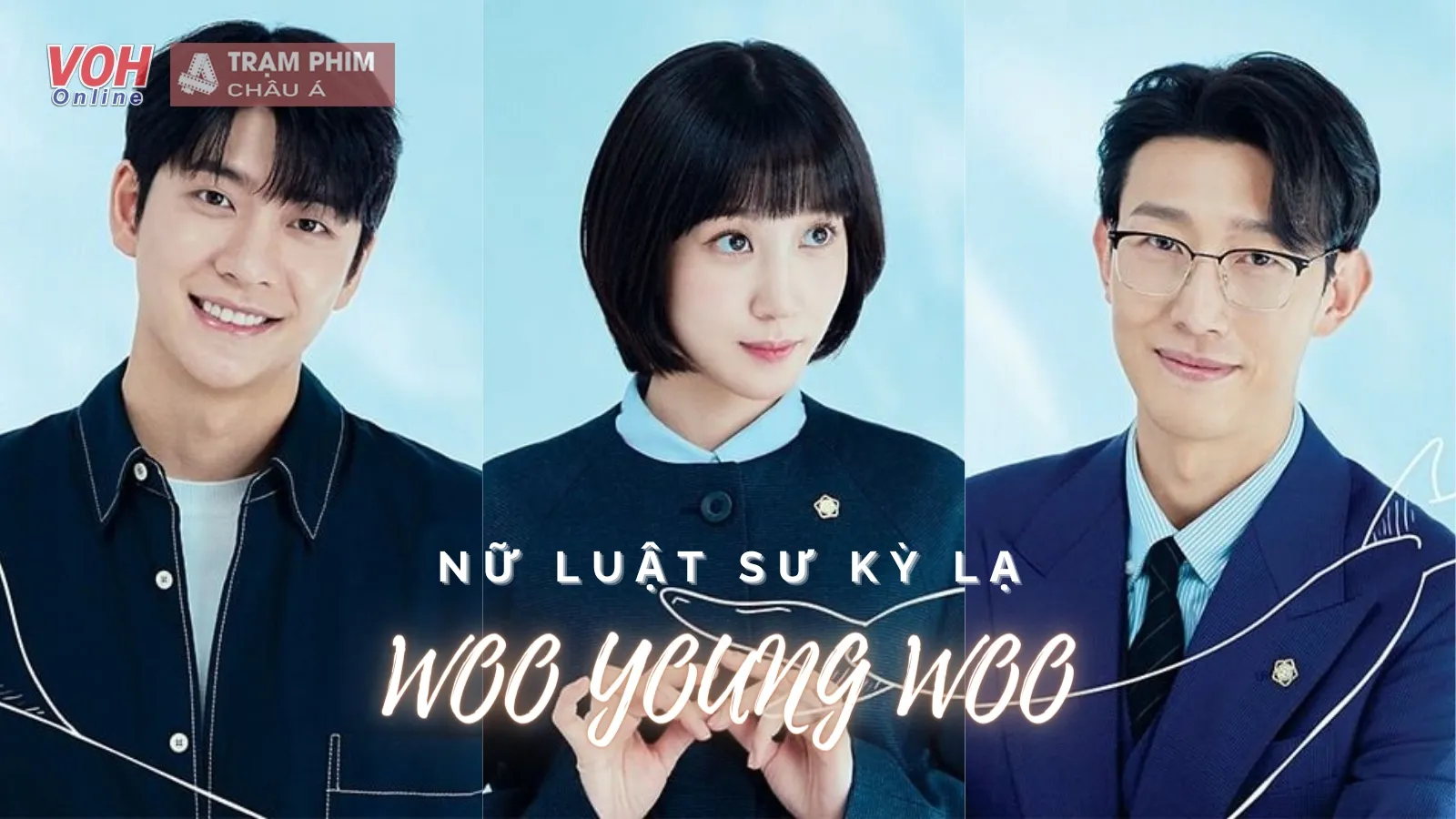 Dàn diễn viên Nữ Luật Sư Kỳ Lạ Woo Young Woo: Park Eun Bin diễn xuất đỉnh, Kang Tae Oh làm nam chính