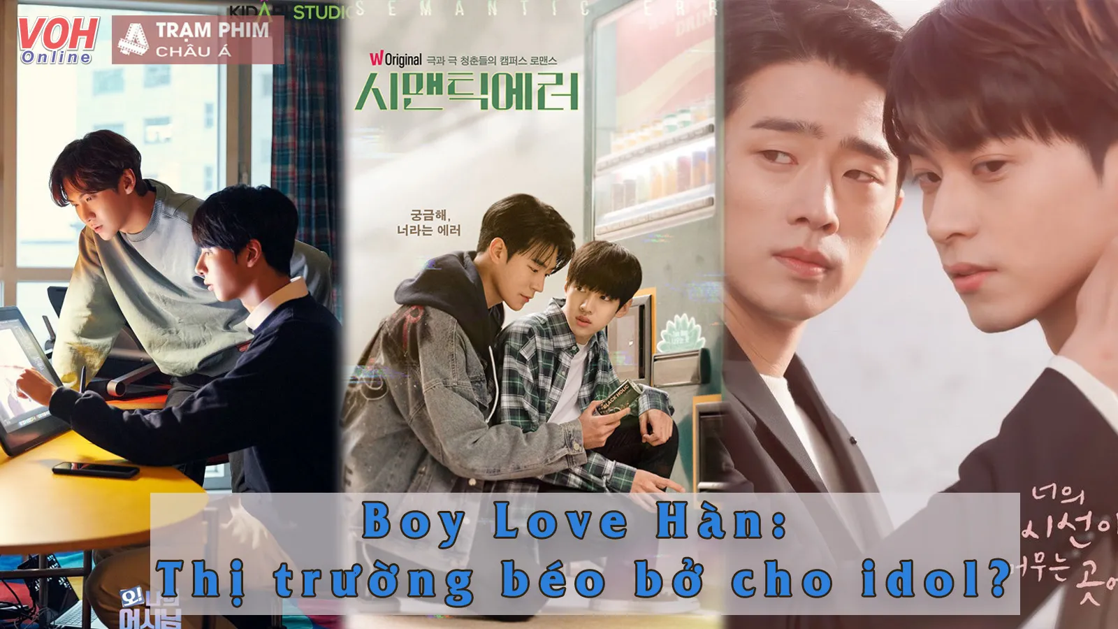 Phim Boy Love Hàn: Thị trường dễ xơi cho các nam idol muốn đá chéo sang diễn xuất?