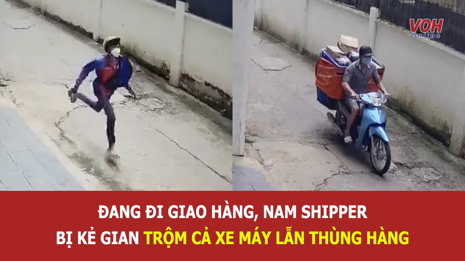 Tin nhanh sáng 13/7: Nam shipper bị trộm cả xe máy lẫn số hàng giao khách trị giá 20 triệu đồng