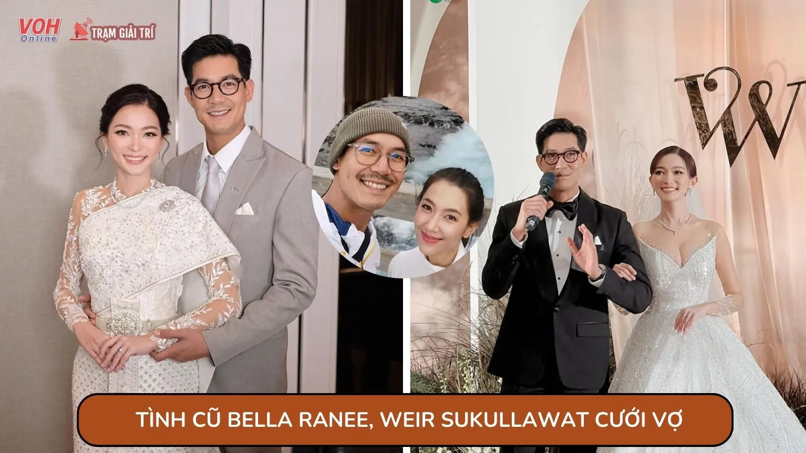 Weir Sukullawat đám cưới với tình mới hậu chia tay Bella Ranee 6 tháng