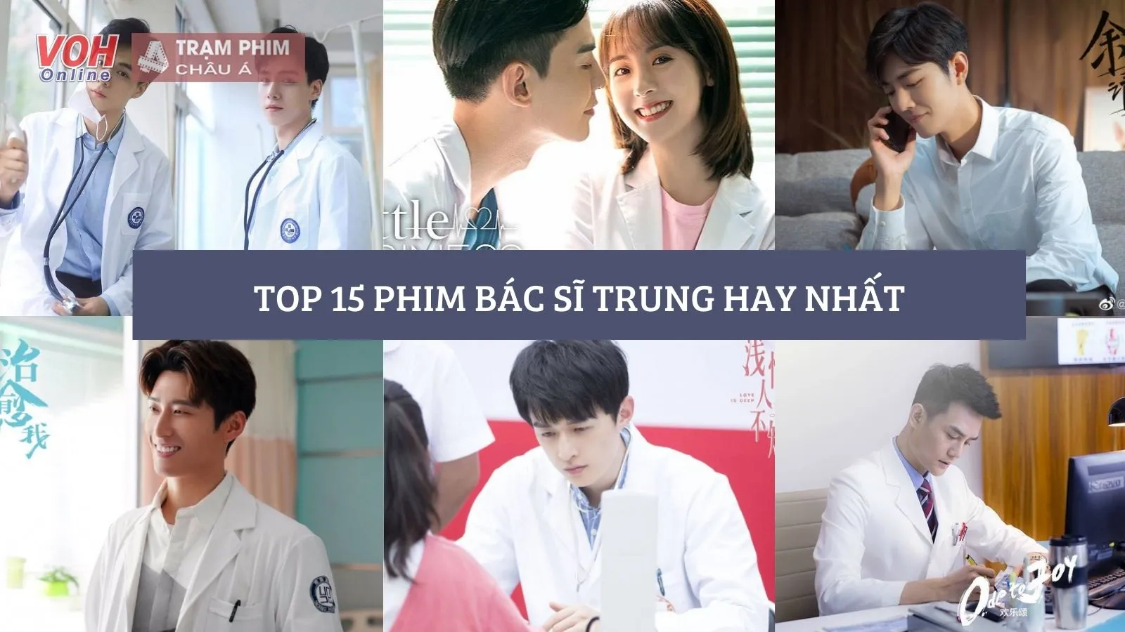 Top 15 phim bác sĩ Trung Quốc hay được yêu thích nhất