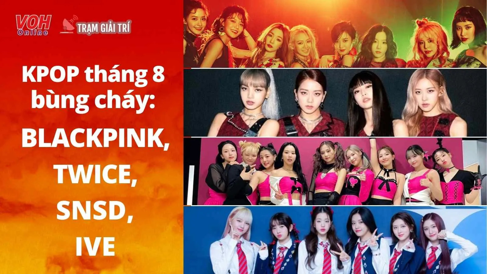 Tháng 8 nóng như chảo lửa: BLACKPINK, TWICE, SNSD, IVE xác nhận comeback