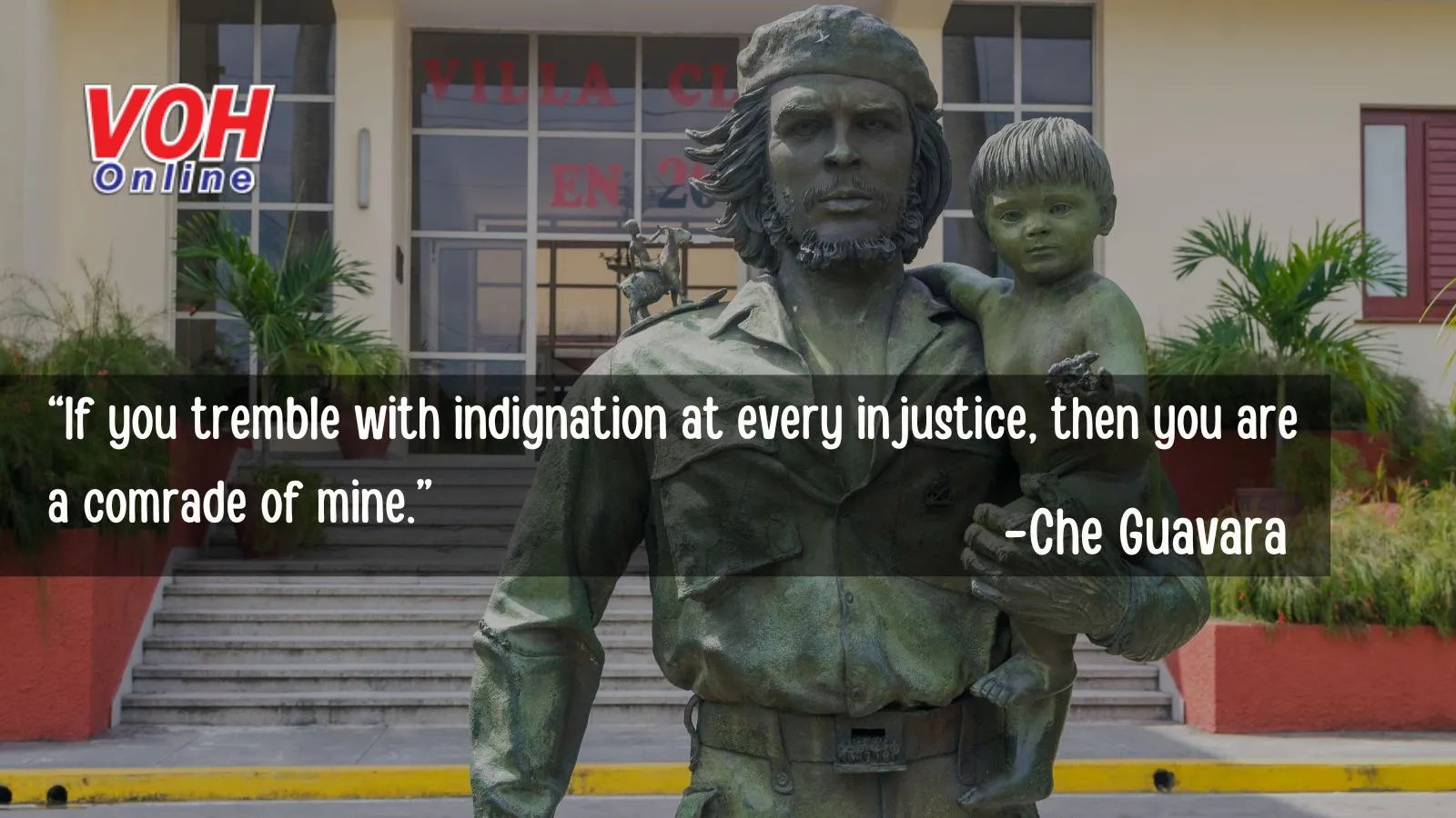 Những câu nói hay của nhà cách mạng Che Guevara