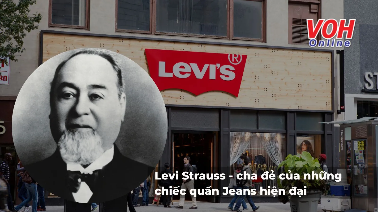 Levi Strauss là ai? Sự nghiệp và câu nói hay của Levi Straus