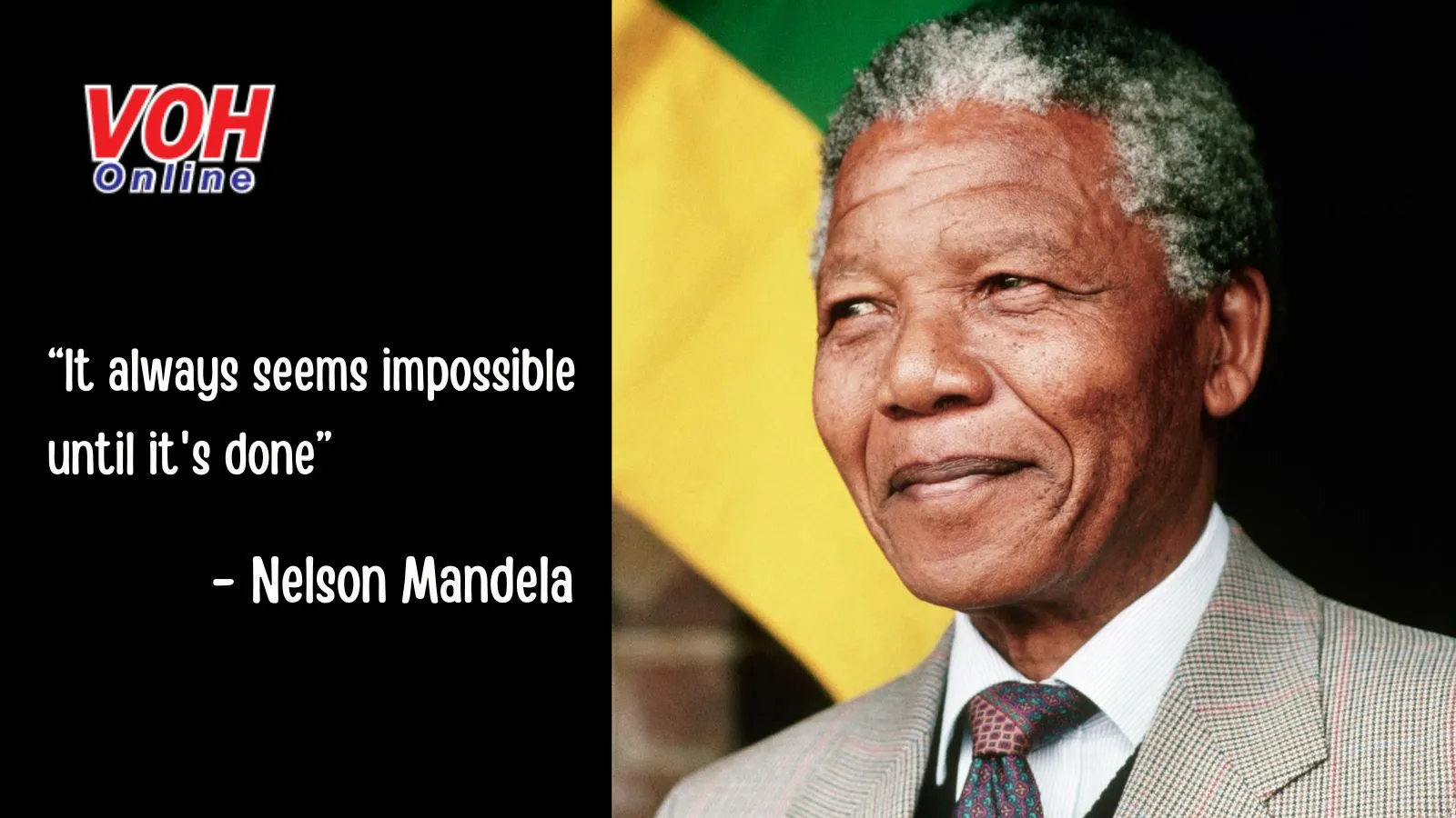 Nelson Mandela là ai? Những câu nói hay của tổng thống Nelson Mandela