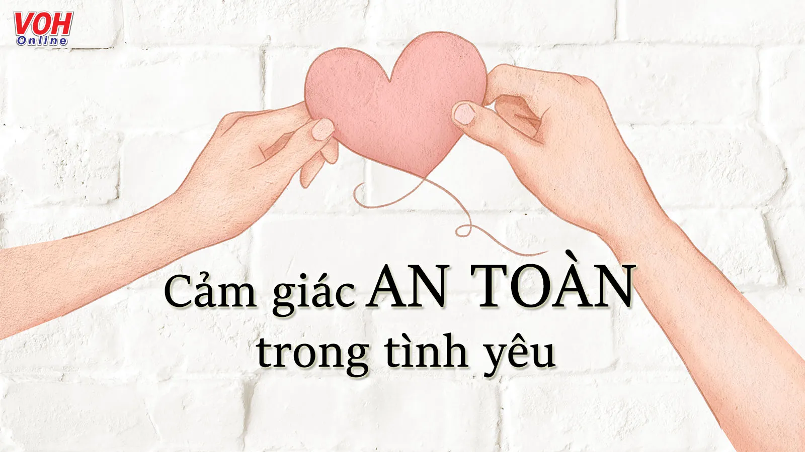 Cách tạo cảm giác an toàn trong tình yêu cho người ấy