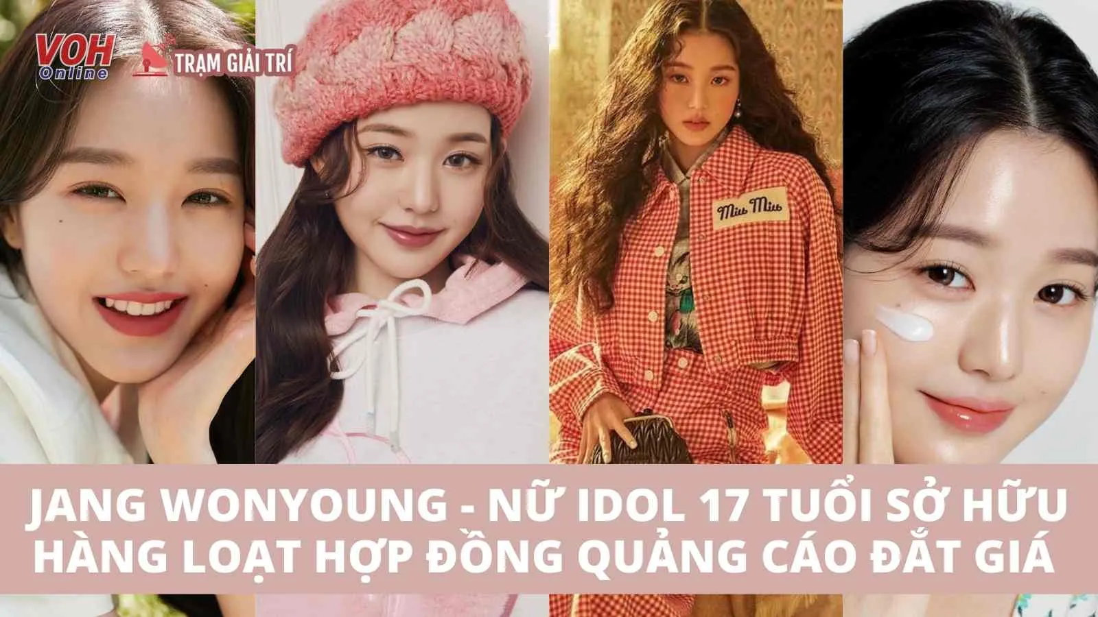 Wonyoung (IVE) sở hữu hàng loạt hợp đồng quảng cáo đắt giá ở tuổi 17