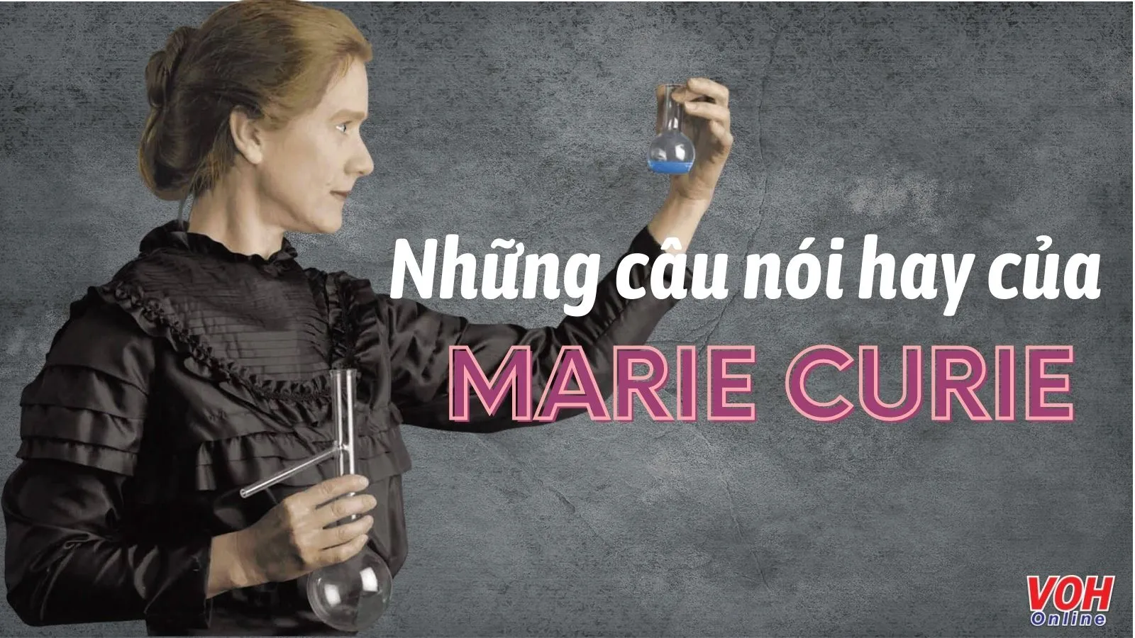 Marie Curie là ai? 36 câu nói hay của nhà hóa học Marie Curie