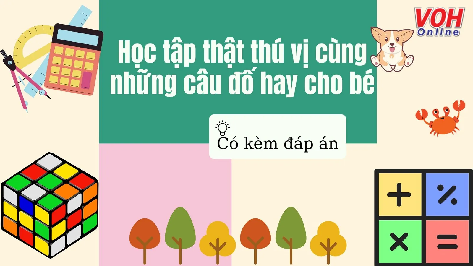 90 câu đố cho bé, câu đố vui cho trẻ em mầm non, tiểu học (kèm đáp án.)