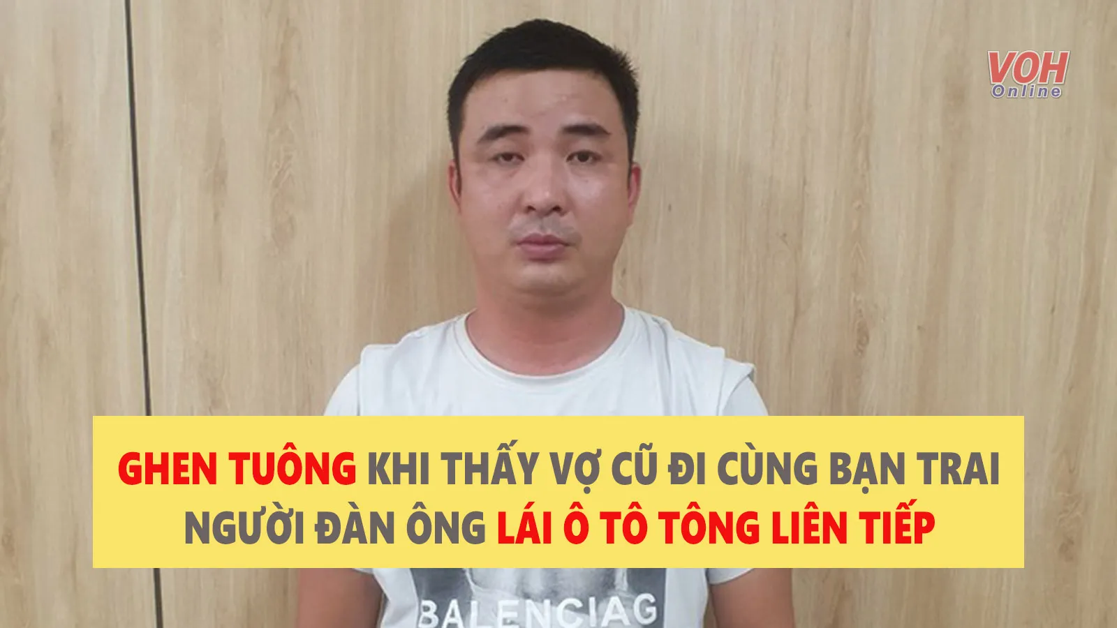 Tin nhanh sáng 21/7: Thấy vợ cũ đi cùng bạn trai, gã đàn ông lái ô tô tông liên tiếp vì ghen tuông