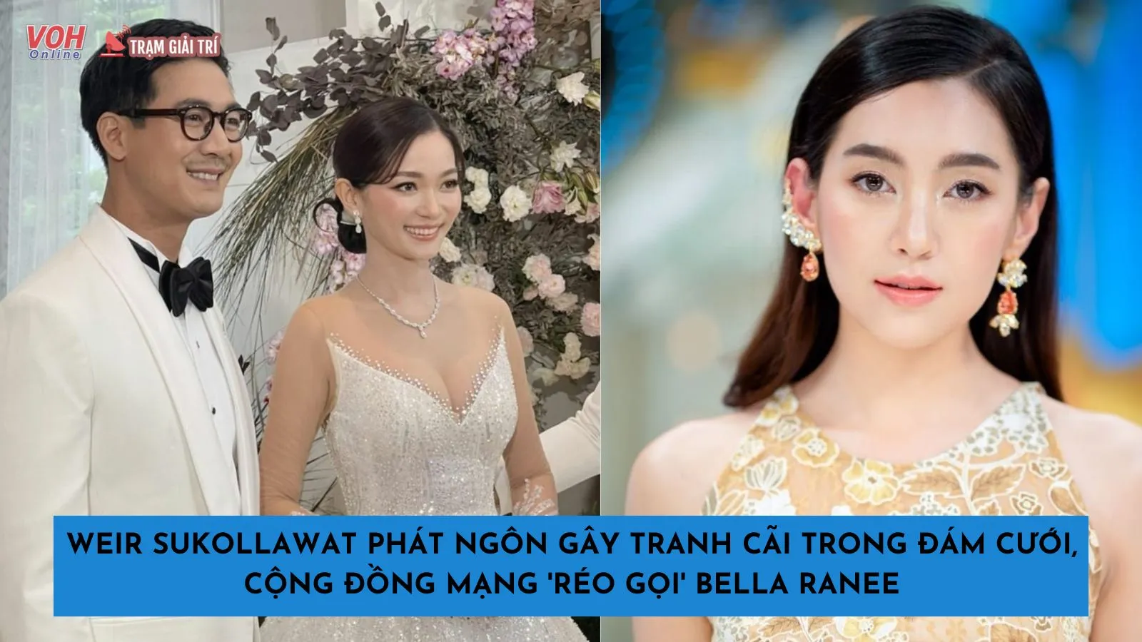 Bella Ranee liên tục bị réo tên hậu đám cưới Weir Sukollawat với bạn gái ngoài ngành