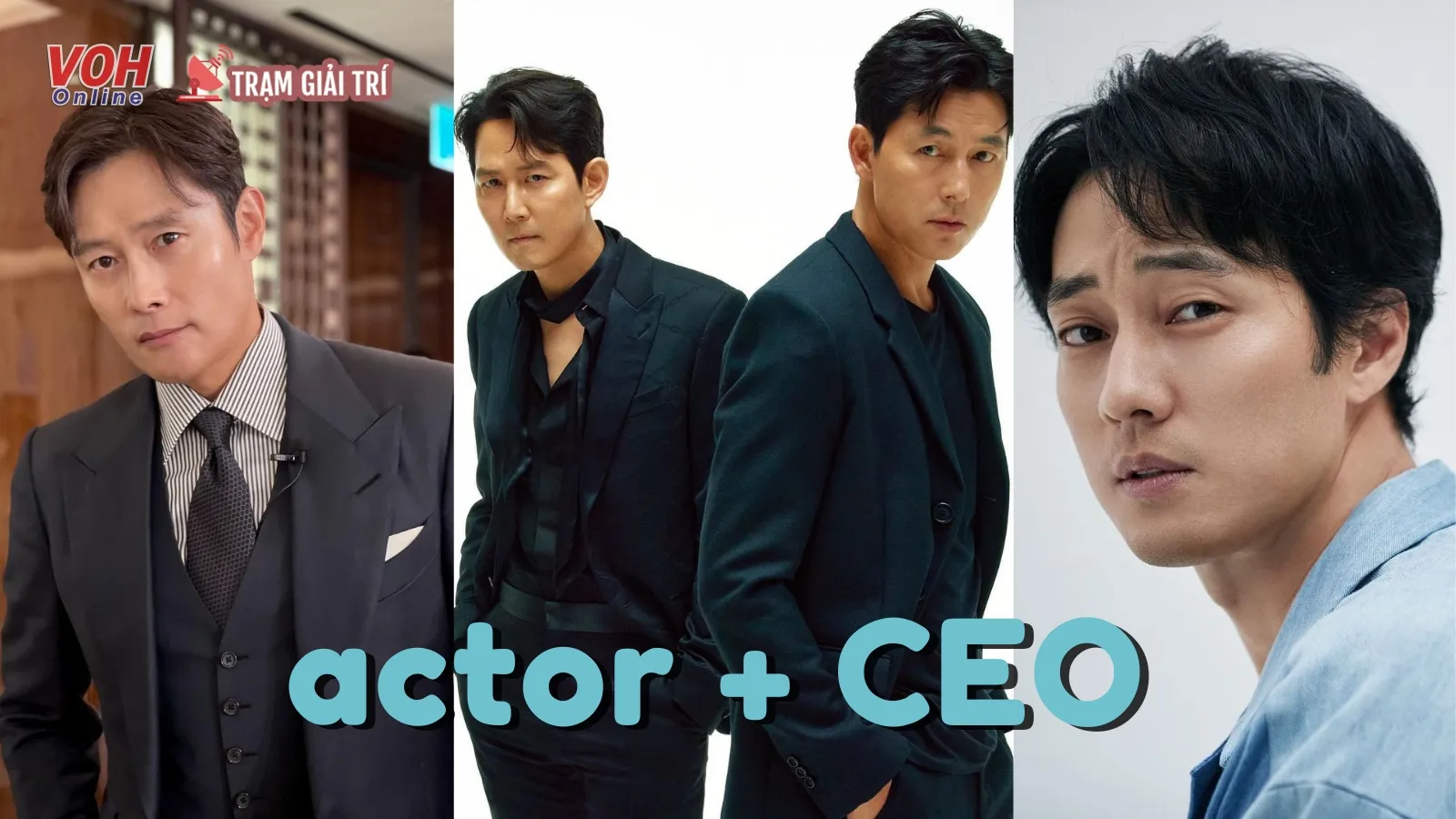 Những tài tử Hàn là CEO ngoài đời: Nam chính Squid Game Lee Jung Jae, Lee Byung Hun, So Ji Sub