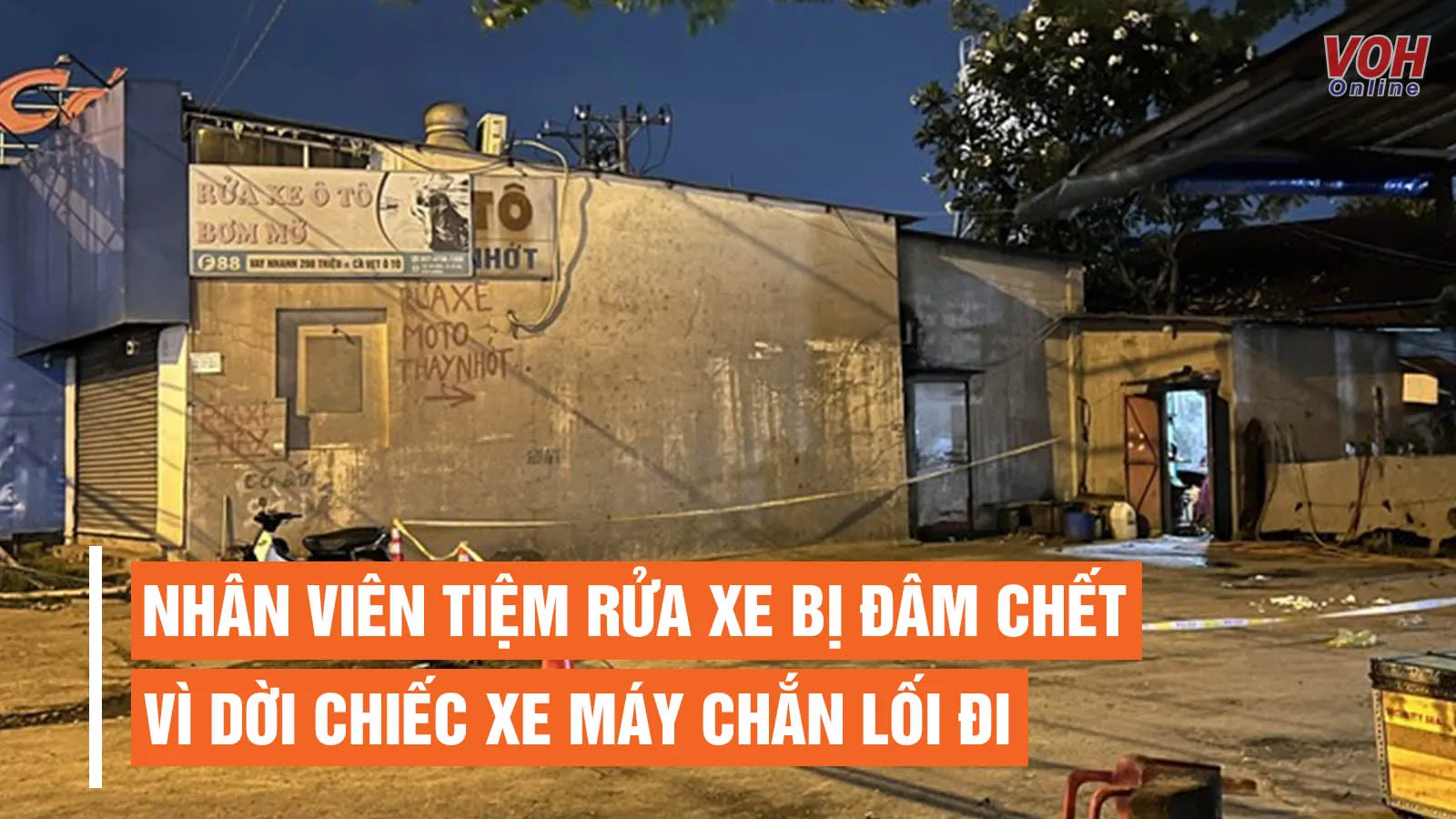 Tin nhanh trưa 26/7: Nhân viên tiệm rửa xe bị đâm chết vì dời chiếc xe máy chắn lối đi