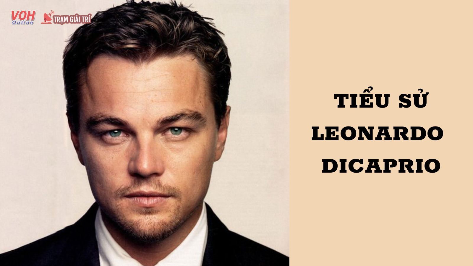 Tiểu sử Leonardo Dicaprio, tài tử đào hoa bậc nhất làng Hollywood