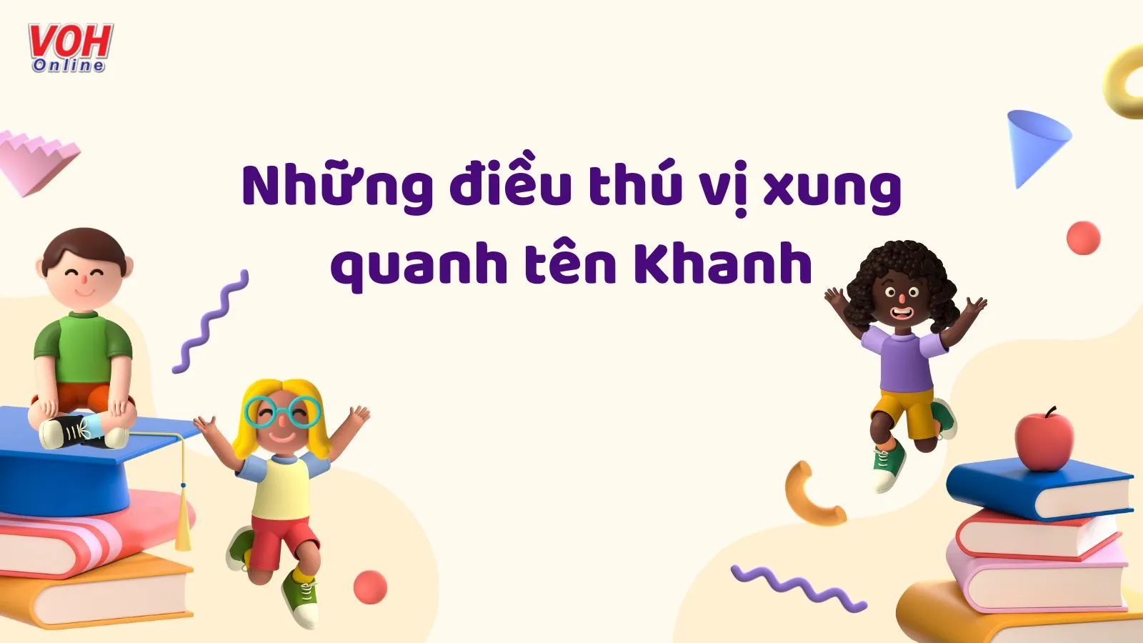 Ý nghĩa tên Khanh và gợi ý tên đệm, biệt danh cho tên Khanh hay nhất